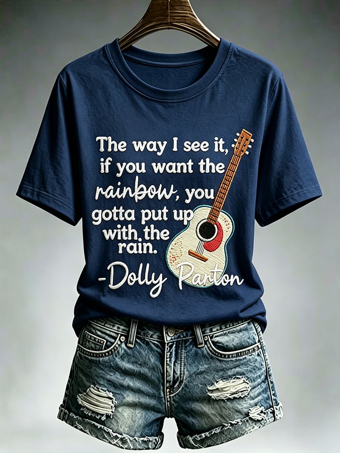 Women'S Country Cowgirl Dolly Commemorative The Way I See It, If You Want The Rainbow, You Gotta Put Up With The Rain Print T-Shirt